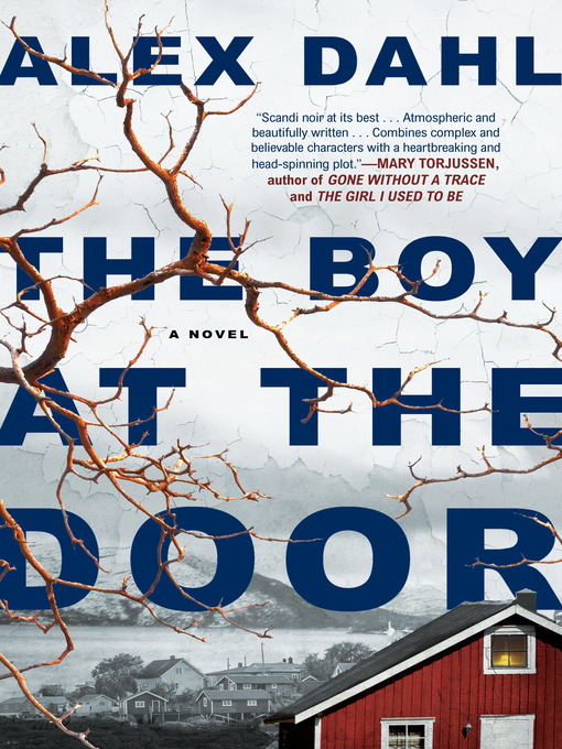 Title details for The Boy at the Door by Alex Dahl - Available